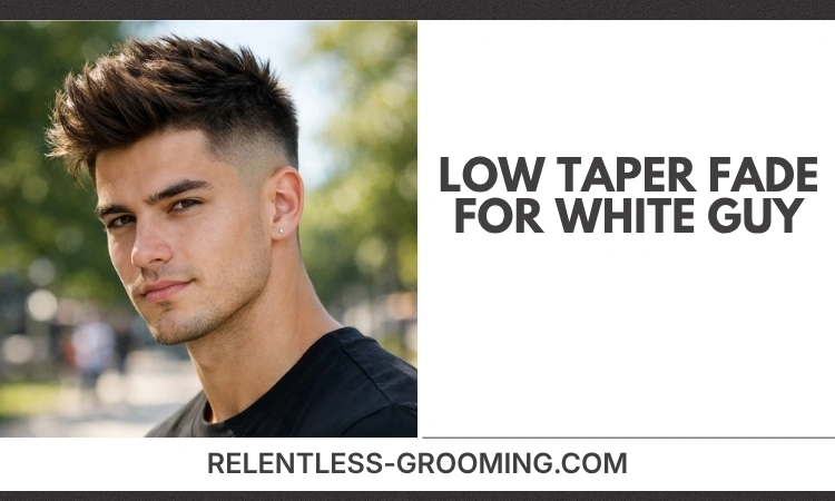 Low Taper Fade White Guy